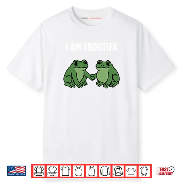 I Am Frogtifa Shirt