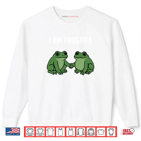 Sweatshirt I Am Frogtifa Shirt