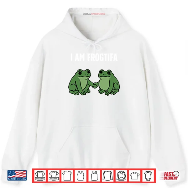 Hoodie I Am Frogtifa Shirt