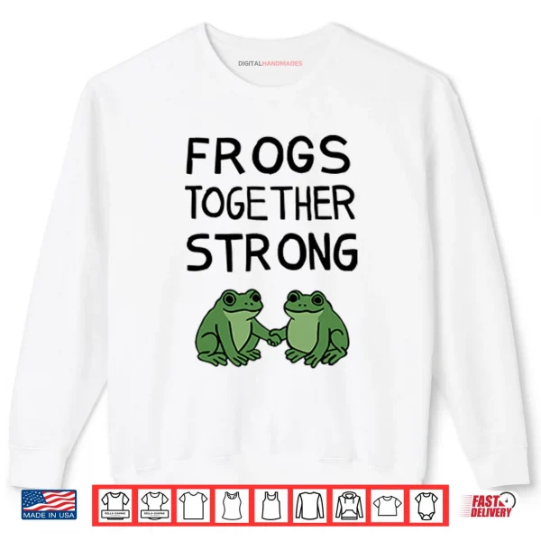 Sweatshirt Portland Frogs Together Strong Shirt