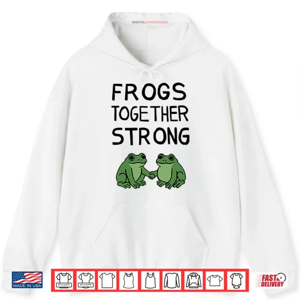 Hoodie Portland Frogs Together Strong Shirt