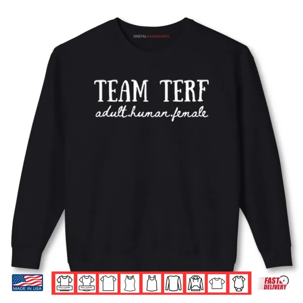 Sweatshirt Team TERF Adult Human Female Shirt