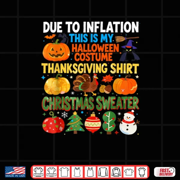 Design Due to Inflation This is My Funny Halloween Costume Shirt