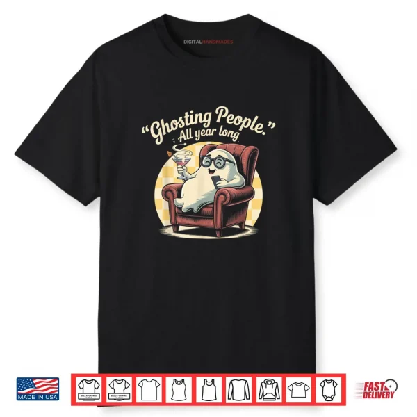 Ghosting People All Year Long Halloween Shirt
