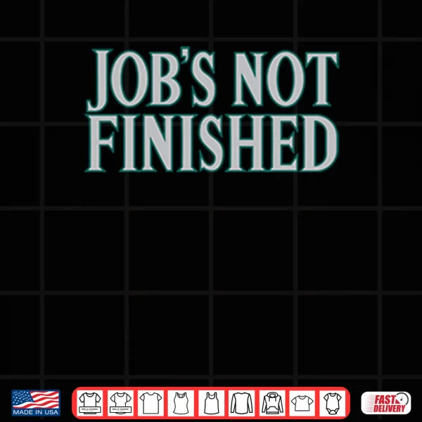 Design Cal Raleigh Jobs Not Finished Shirt