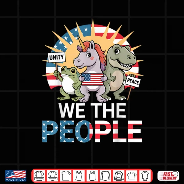 Design We The People Funny Patriotic US Flag Unicorn Dinosaur Frog Shirt