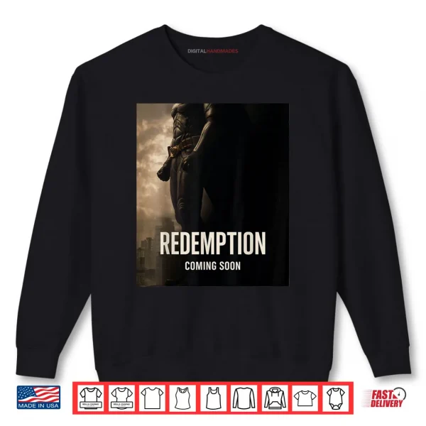 Sweatshirt Redemption Shirt