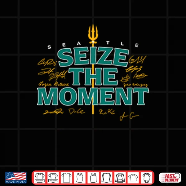 Seattle Baseball Seize The Moment Shirt 3 Design Seattle Baseball Seize The Moment Shirt