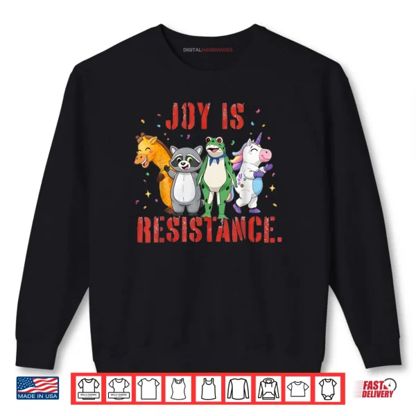 Sweatshirt Joy is Resistance Portland Frog Protest Shirt