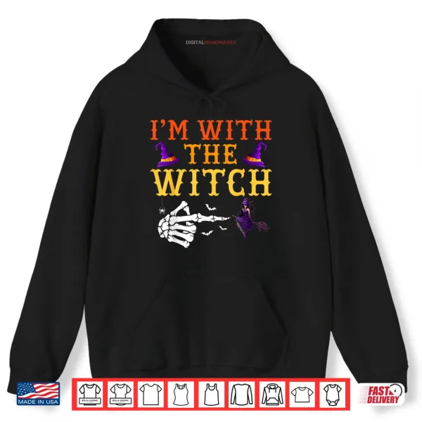 Hoodie Im with The Witch Couple Costume Halloween Shirt