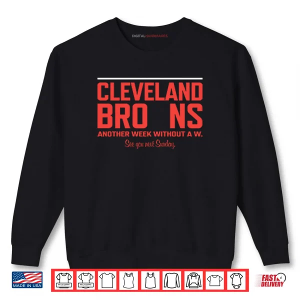 Sweatshirt Cleveland Browns Another Week Without A W Shirt