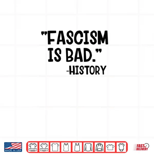 Design Fascism Is Bad History Shirt