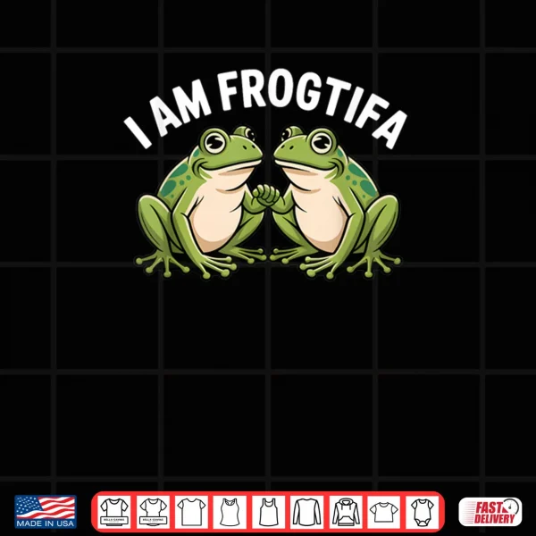 Funny I AM FROGTIFA Shirt 3 Design Funny I AM FROGTIFA Shirt
