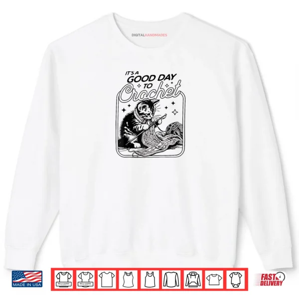 Sweatshirt Its A Good Day to Crochet Girl Women Gift Raglan Shirt