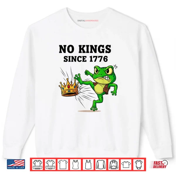 Sweatshirt No Kings Since 1776 Frog Protest Shirt