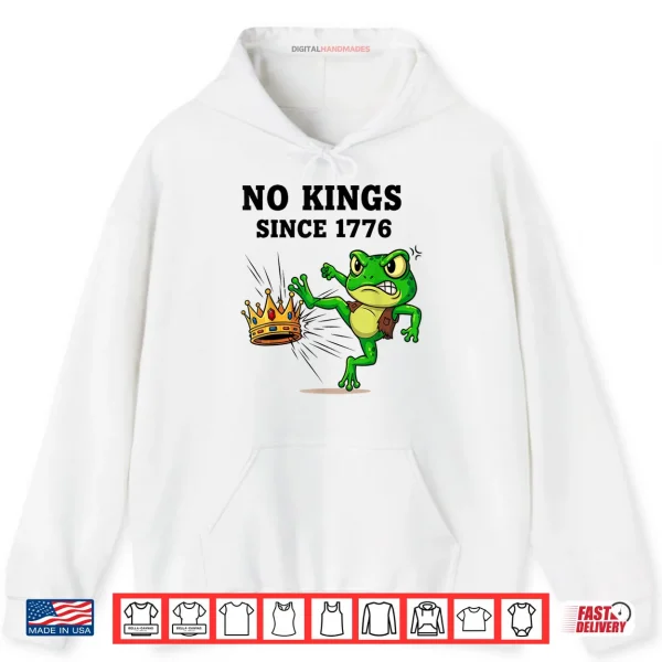 Hoodie No Kings Since 1776 Frog Protest Shirt