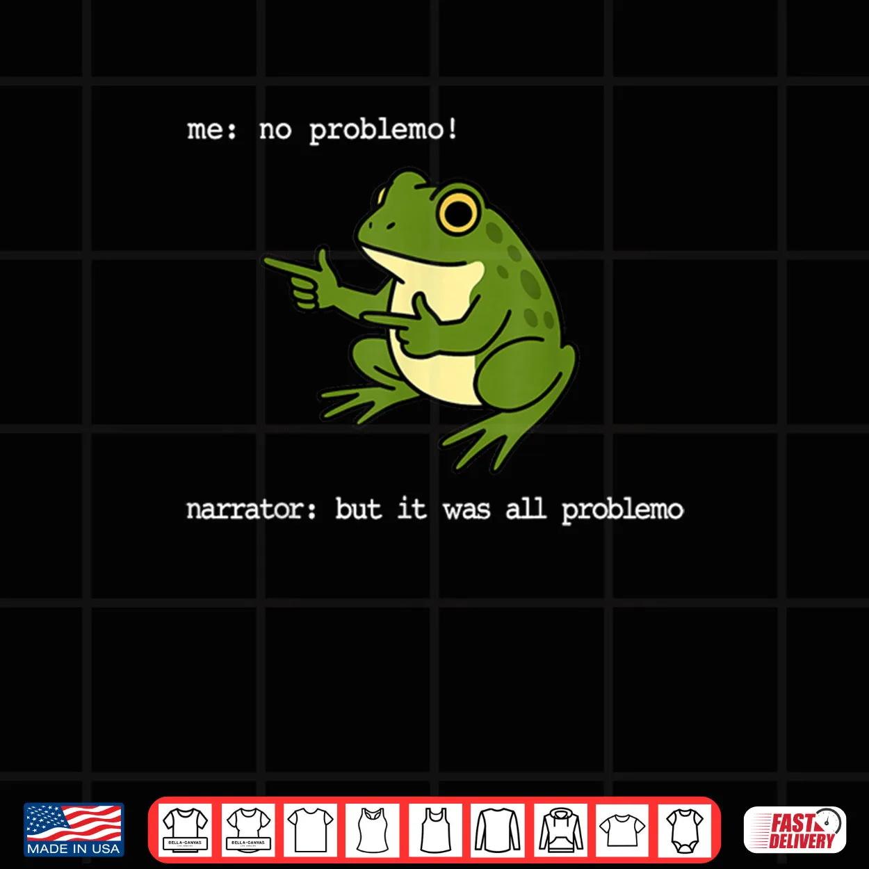 Frog Me No Problemo Narrator But It was All Problemo Funny Shirt Frog Me No Problemo Narrator But It was All Problemo Funny Shirt