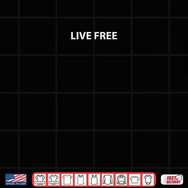 Design Live Free Shirt