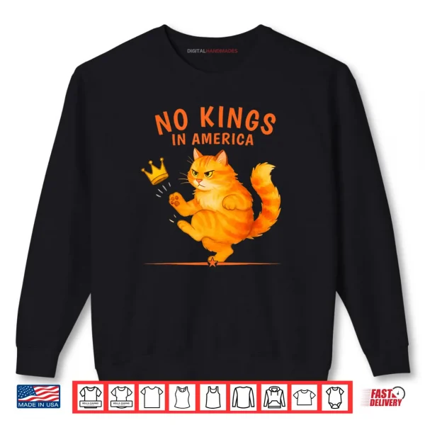 Sweatshirt No Kings in America Patriotic Political Cat Shirt