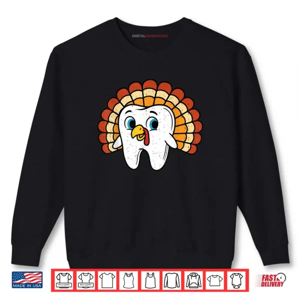 Sweatshirt Tooth Turkey Dentist Thanksgiving Fall Dental Hygiene Shirt