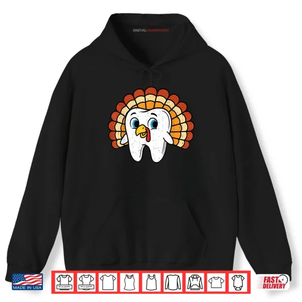 Hoodie Tooth Turkey Dentist Thanksgiving Fall Dental Hygiene Shirt
