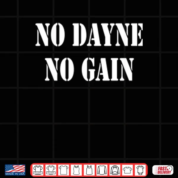 Design No Dayne No Gain Ron Dayne Shirt