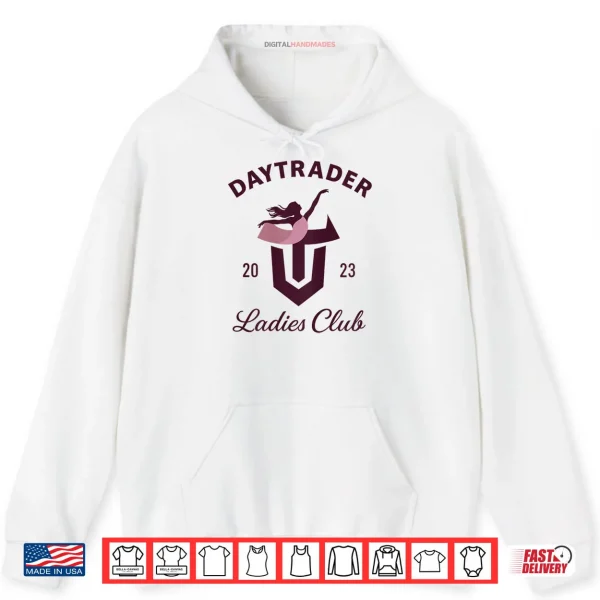 Hoodie Daytrader Ladies Club Backprint Shirt