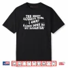 The Most Expensive Thing I Own Hands Down My My Daughter Shirt