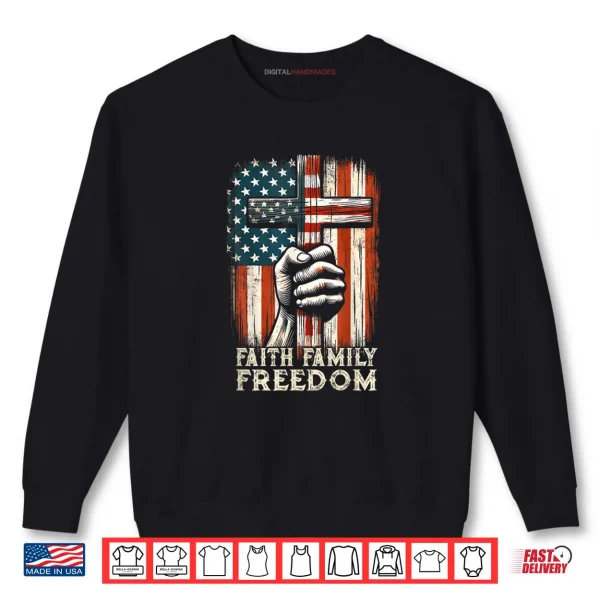 Sweatshirt USA Flag Faith Family Freedom Patriotic Christian Shirt