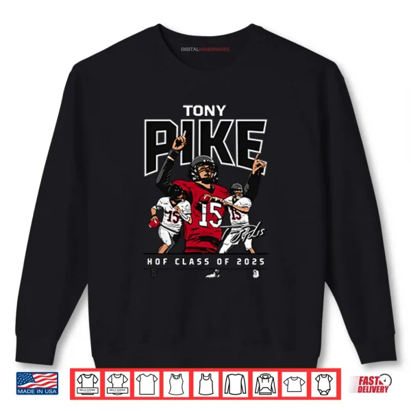 Sweatshirt Tony Pike HOF Class Of 2025 Shirt