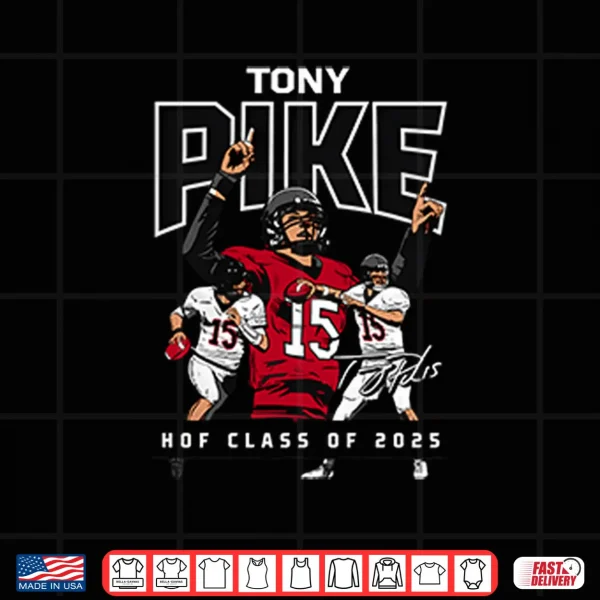Design Tony Pike HOF Class Of 2025 Shirt