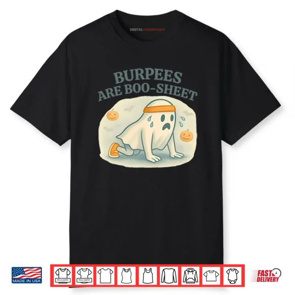 Burpees Are Boo Sheet Shirt Burpees Are Boo Sheet Shirt