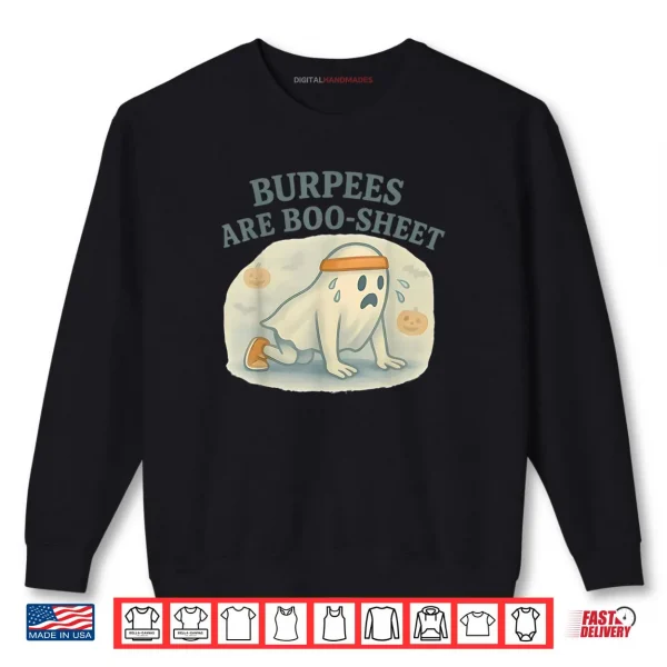 Burpees are Boo Sheet Shirt 1 Sweatshirt Burpees are Boo Sheet Shirt