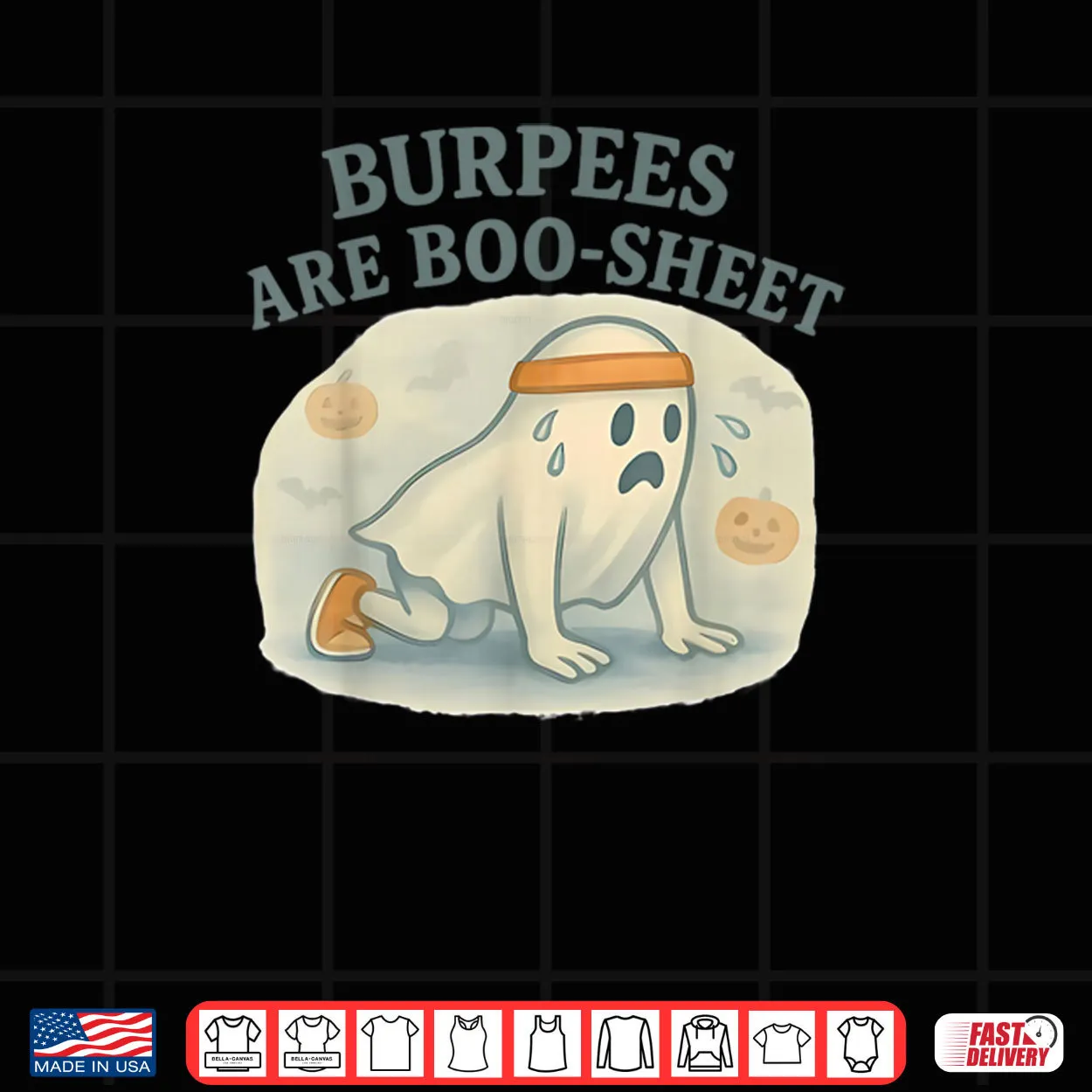Burpees are Boo Sheet Shirt Burpees are Boo Sheet Shirt