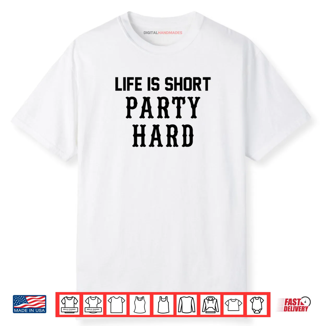 Life is Short Party Hard Shirt Life is Short Party Hard Shirt