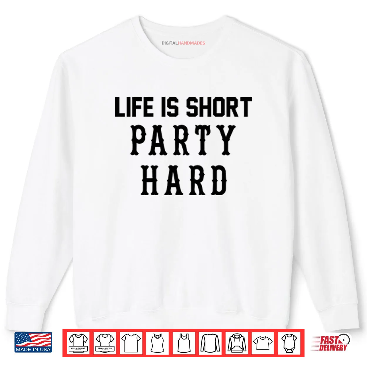 Life Is Short Party Hard Shirt Life Is Short Party Hard Shirt
