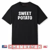 Sweet Grouchy Potato Couple Matching Thanksgiving Shirt