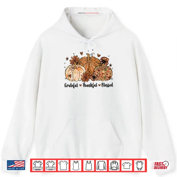 Hoodie Grateful Thankful Blessed Pumpkin Thanksgiving Autumn Fall Shirt