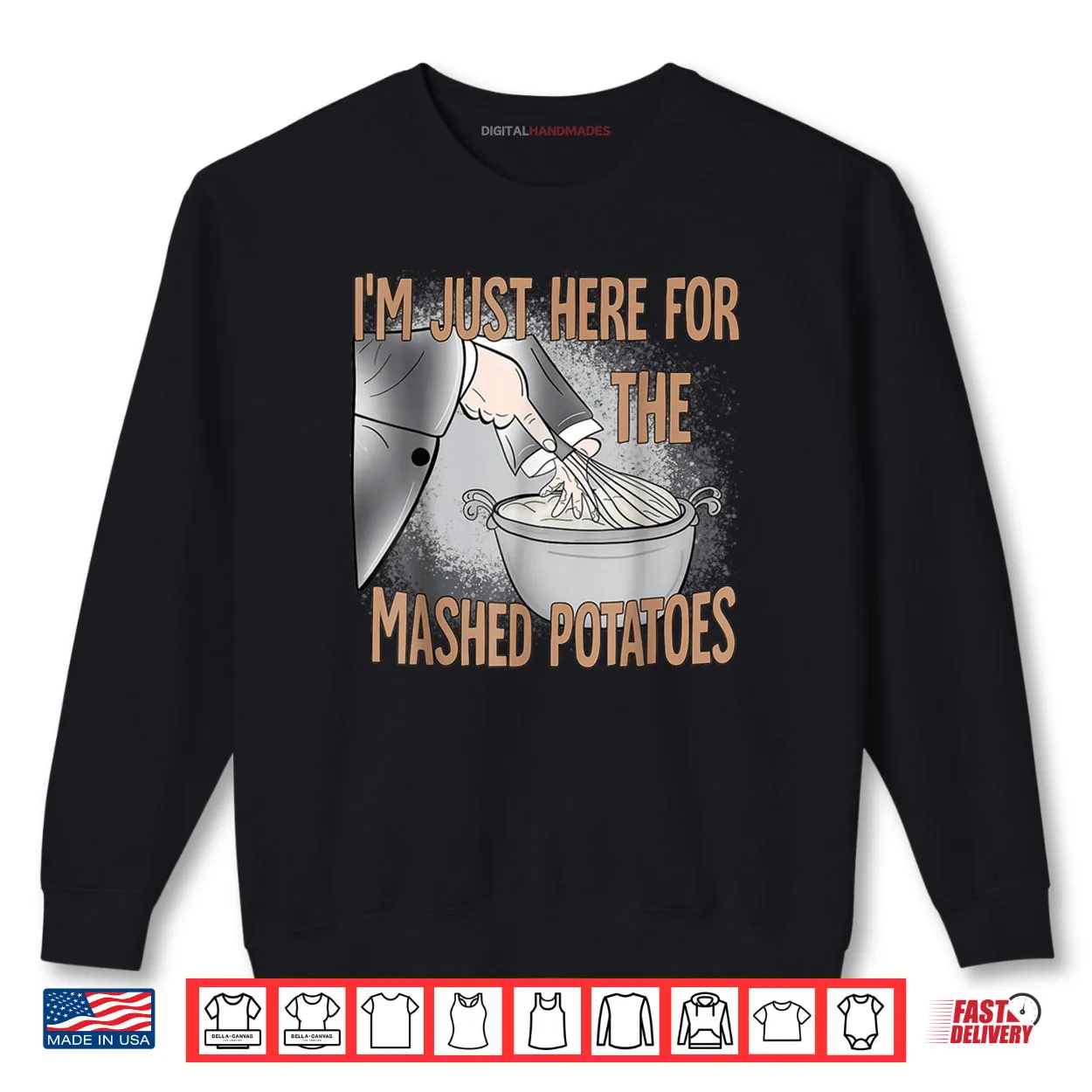 I’m Just Here for The Mashed Potatoes Thanksgiving Food Shirt I’m Just Here for The Mashed Potatoes Thanksgiving Food Shirt