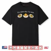 You Know Why I’m Here Funny Deviled Eggs Thanksgiving Dinner Shirt