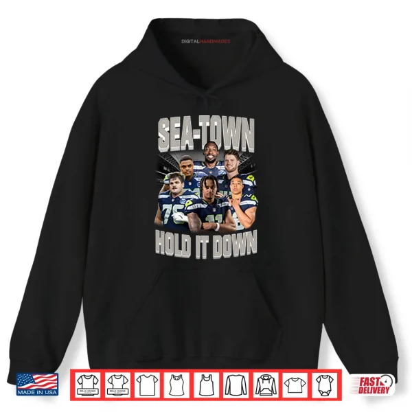 Hoodie Sea Town Hold It Down Seattle Seahawks Shirt