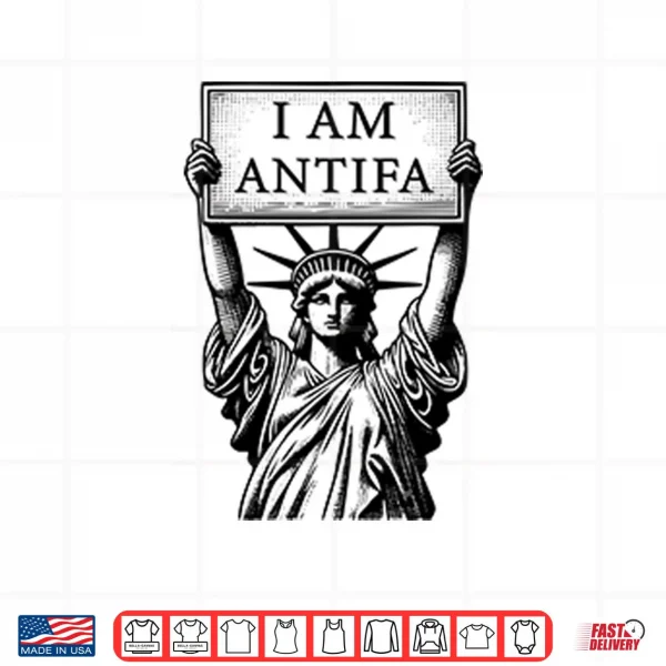 Design Statue Of Liberty I Am Antifa Shirt