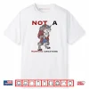Wolf Not A Morning Creature Shirt