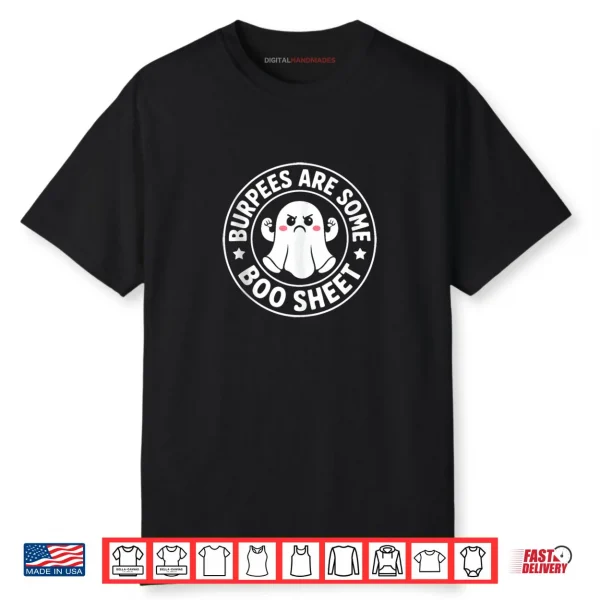 Burpees are Some Boo Sheet Spooky Halloween Ghost Fitness Shirt