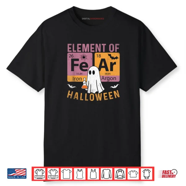 Chemistry Teacher Fear Periodically Elements of Halloween Shirt
