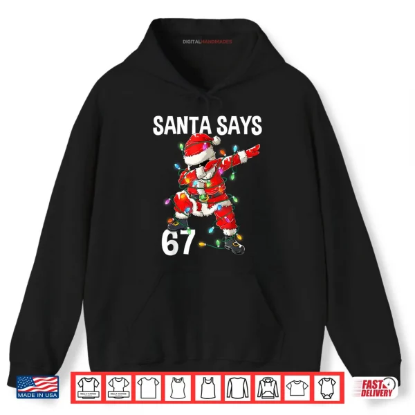 Christmas Santa Says 67 Six Seven Meme Merry Christmas Shirt 2 Hoodie Christmas Santa Says 67 Six Seven Meme Merry Christmas Shirt