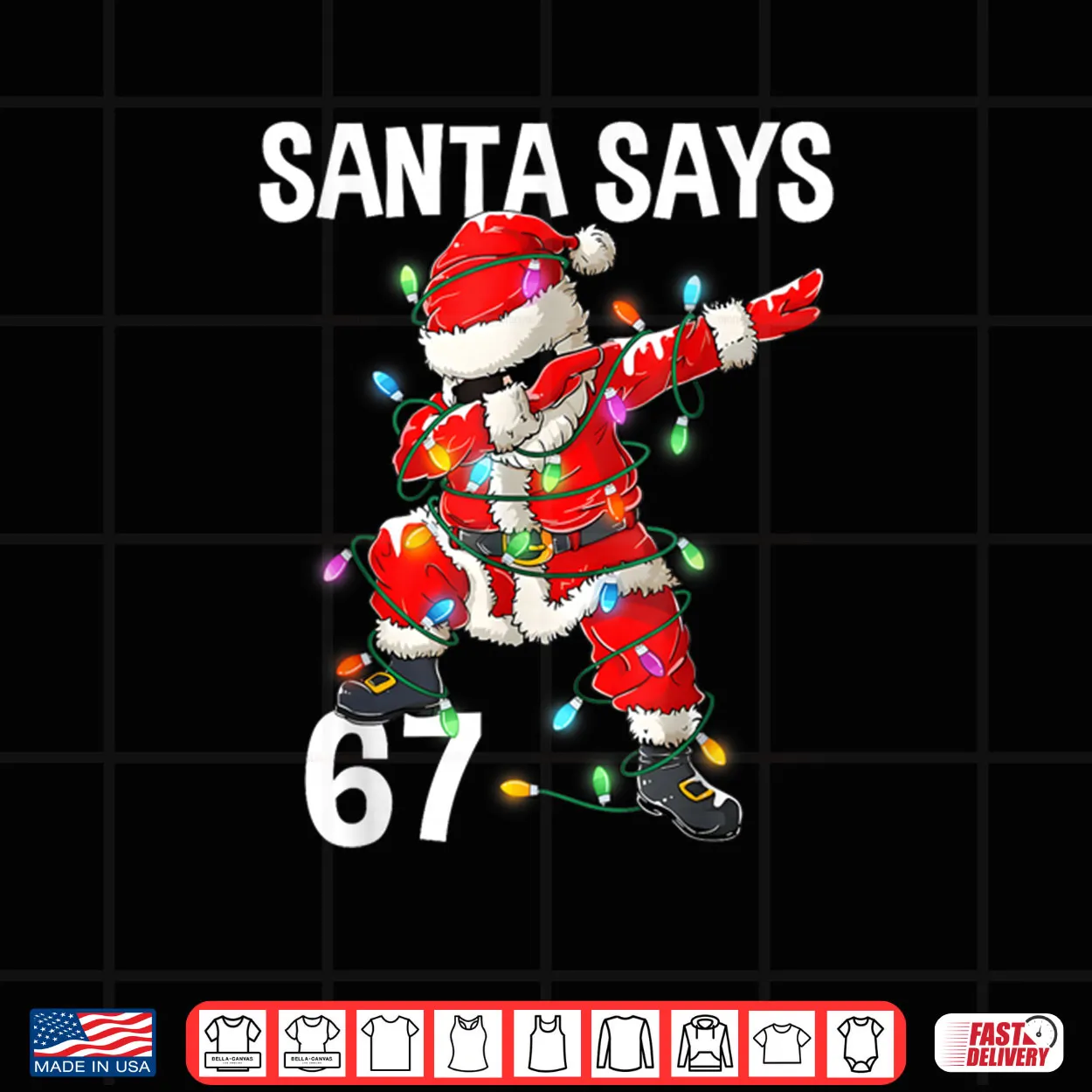 Christmas Santa Says 67 Six Seven Meme Merry Christmas Shirt Christmas Santa Says 67 Six Seven Meme Merry Christmas Shirt