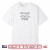 Pro Life Definition Radical Idea Babies are People Shirt