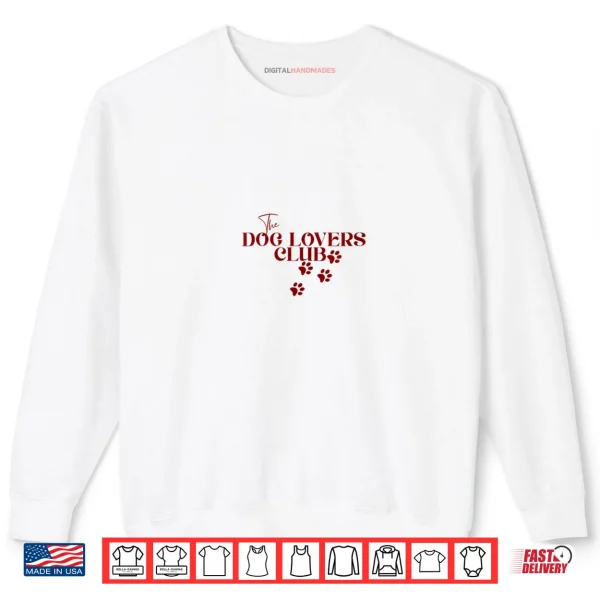 Sweatshirt The Dog Lovers Club Shirt