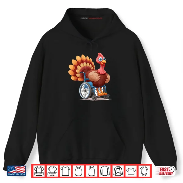 Happy Turkey Costume in Wheelchair for Thanksgiving Lovers Shirt 2 Hoodie Happy Turkey Costume in Wheelchair for Thanksgiving Lovers Shirt